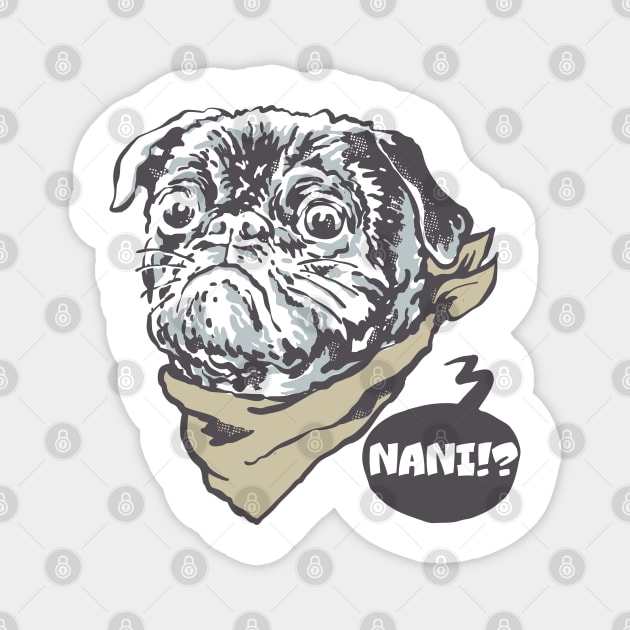 Nani!? Pug Magnet by kanchan