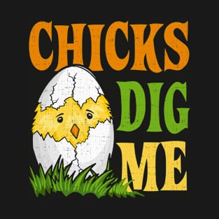 Chicks Dig Me T-Shirt