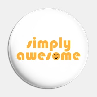 SIMPLY AWESOME Pin