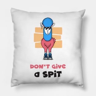 Don't give a spit Pillow