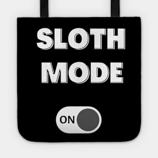 Sloth mode on Tote