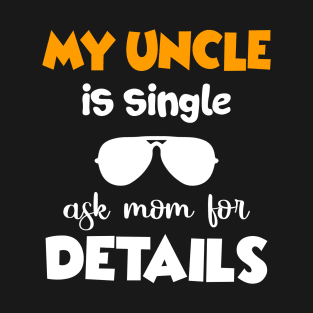 Single Uncle Shirt Gift from Nephew Niece T Shirt T-Shirt