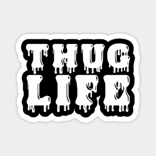 Thug life Magnet