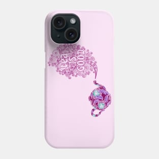 Tea is Good Phone Case