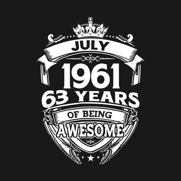 July 1961 63 Years Of Being Awesome 63rd Birthday by Bunzaji