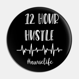 12 Hour Hustle Pin