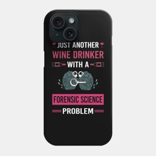 Wine Drinker Forensic Science Forensics Phone Case