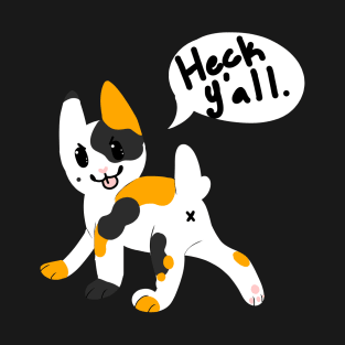 Heck Y'all T-Shirt