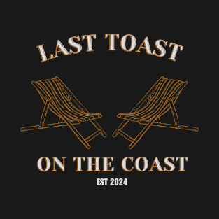 Last Toast Est 2024 On The Coast Retro Style 70s T-Shirt