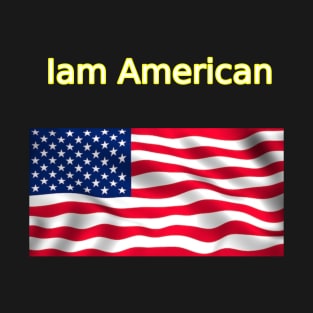 I am American T-Shirt