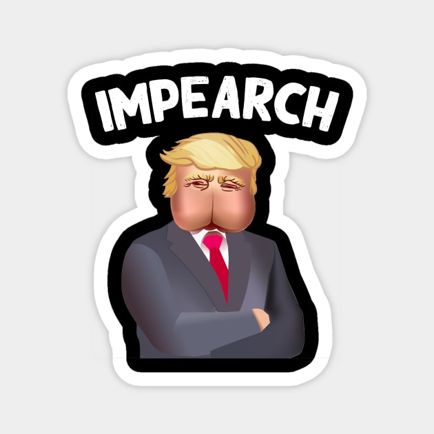 Impeach Trump - Funny Anti Trump Impeachment T-Shirt Magnet by tshirtQ8