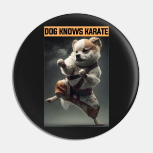 Dog Knows Karate Funny Dog Pin