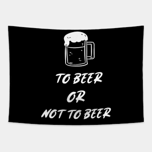 To Beer Or Not To Beer Tapestry