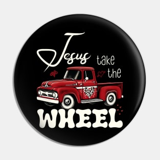 Jesus Take The Wheel Pin