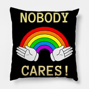 No body cares Pillow