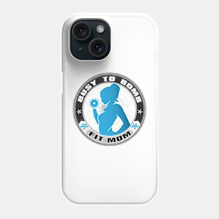 Busy To Bomb Fit Mom Logo Phone Case