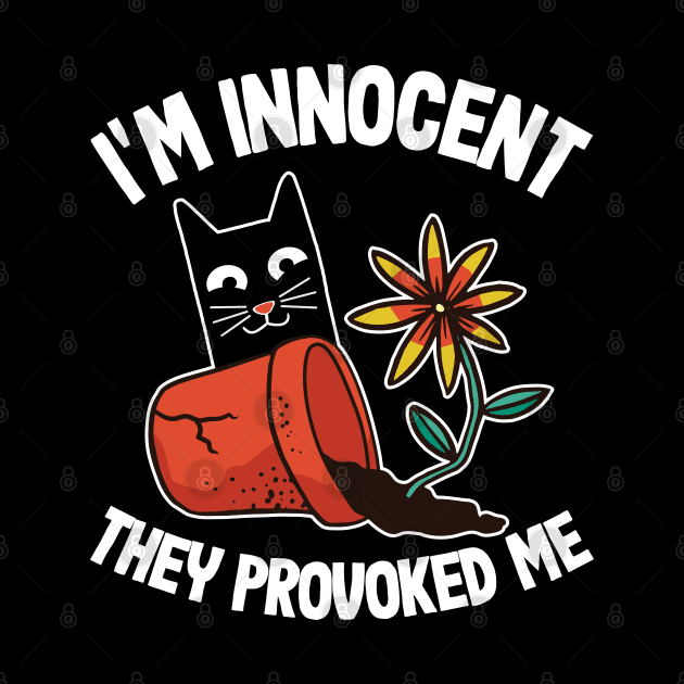 I'm Innocent Funny Cats & Plants Gardening Mom Cat Gift by Kuehni