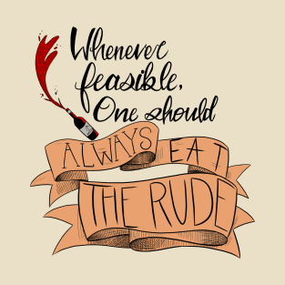 Eat the Rude T-Shirt