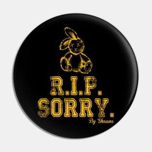 R.I.P. Sorry by Shauna - Rabbit Pin