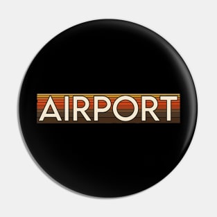 AIRPORT! Pin