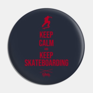 Keep Calm and Skateboarding Pin