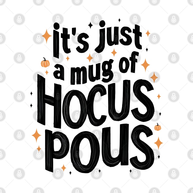 It's just a mug of hocus pocus | Funny Hallowen by nightmarehocuspocus