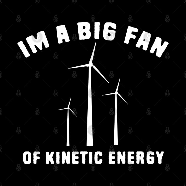 Kinetic energy pun by Shirts That Bangs