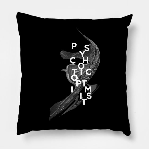 psychotic optimist Pillow by Lab7115