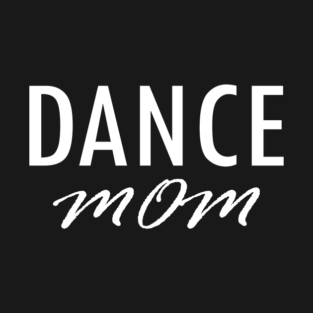 Dance Mom by Tshirt114