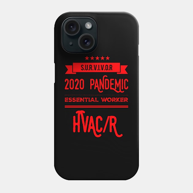 Survivor 2020 Hvac Refrigeration Essential Worker Phone Case by The Hvac Gang