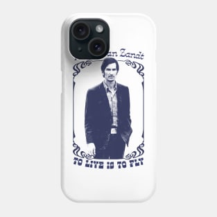 Townes Van Zandt --- To Live Is To Fly Phone Case