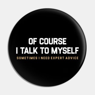 Talking to Myself Pin