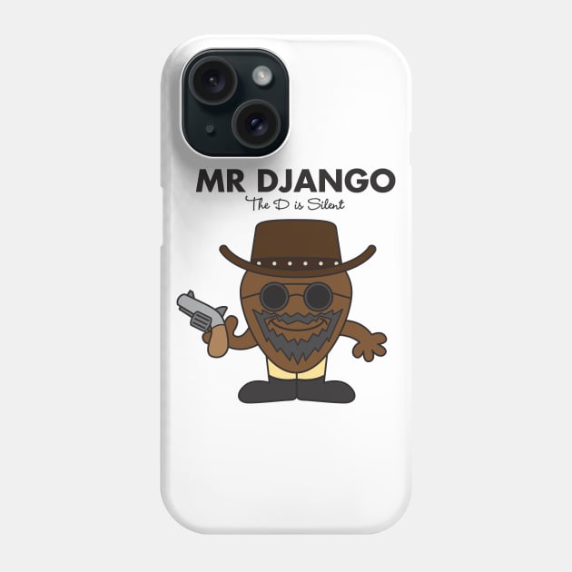 Mr Django Phone Case by Woah_Jonny