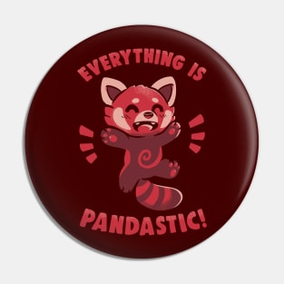 Everything is Pandastic Pin