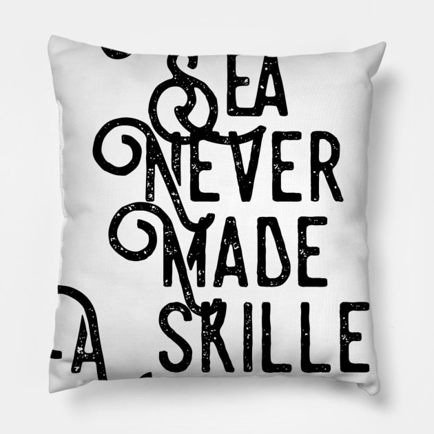 a smooth sea never made a skilled sailor Pillow by GMAT