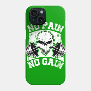 no pain no gain workout gym shirt Phone Case