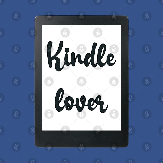 Kindle lover by Bookishandgeeky