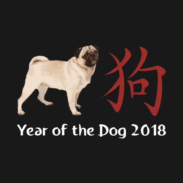 Disover Year of the Dog Pug Chinese New Year 2018 T-Shirt - Year Of The Dog - T-Shirt