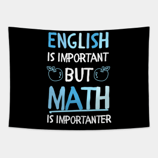 funny English is important but math is importanter Tapestry