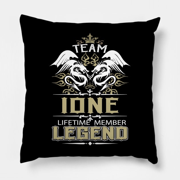 Ione Name T Shirt -  Team Ione Lifetime Member Legend Name Gift Item Tee Pillow by yalytkinyq