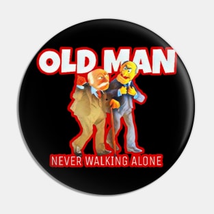 old man : never walks alone Pin