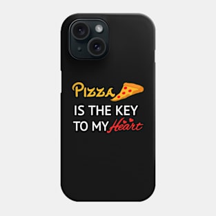 Pizza is the key to my heart Phone Case