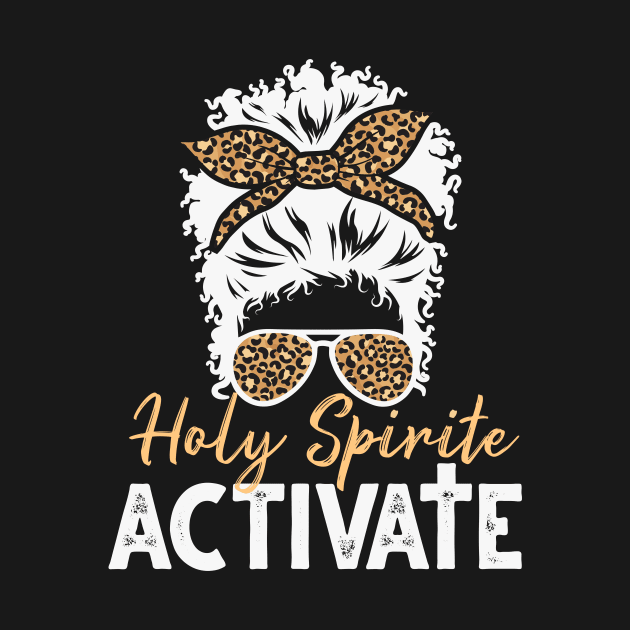 Holy Spirit Activate Black Mom Life Leopard Messy Bun by BadrooGraphics Store