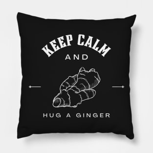 Keep calm and hug a ginger Pillow