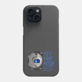 Mr. Blue Sky Phone Case