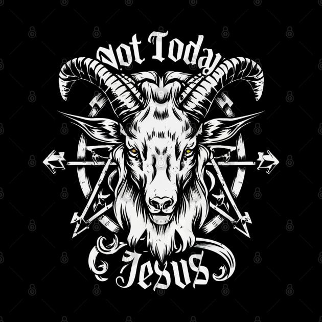 Not Today Jesus I Satanic Baphomet Goat by Aldrvnd