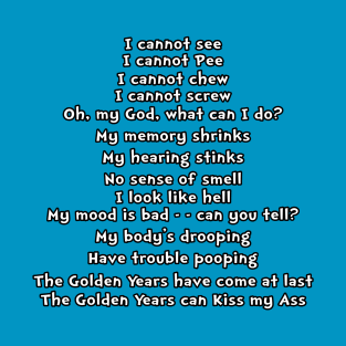 Getting Old Poem T-Shirt