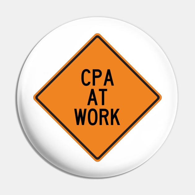 CPA at Work Funny Warning Pin by Wurmbo