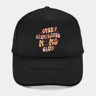 Overstimulated Moms Club Mothers Day Quote Hat