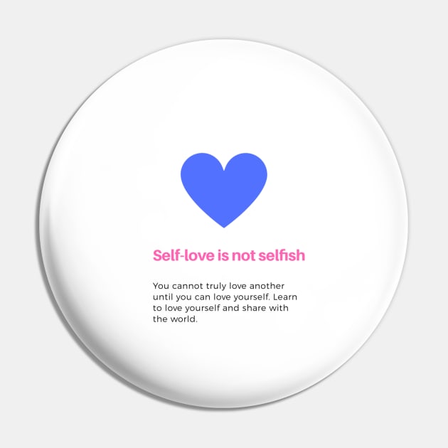 Self-love is not selfish Pin by Obehiclothes